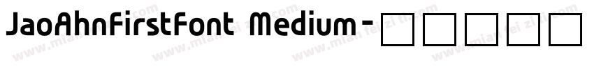 JaoAhnFirstFont Medium字体转换